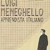 Luigi Meneghello apprendista italiano